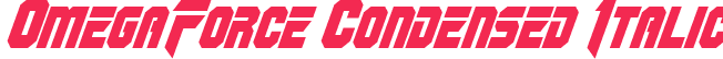 OmegaForce Condensed Italic